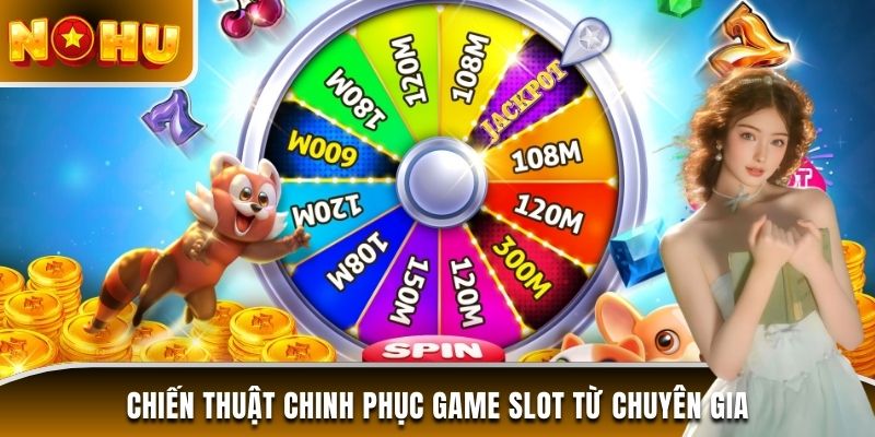 Chiến thuật chinh phục game slot của dân chơi