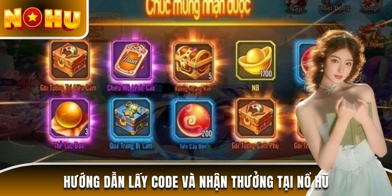 Hướng dẫn lấy code và nhận thưởng tại Nổ Hũ